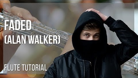 How to play Faded by Alan Walker on Flute (Tutorial)