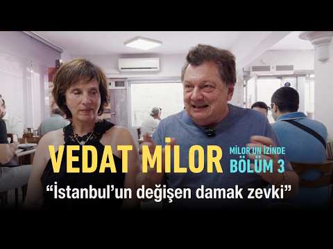 Dünya Çapında Bir Çorba - Vedat Milor'un İzinde 3. Bölüm