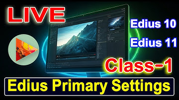 Edius Primary Settings || EDIUS CLASS 1 || Edius Tutorial Bangla 2025 !