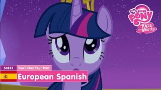Mlp Fim - Youll Play Your Part European Spanish My Little Pony La Magia De La Amistad