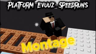 Platform Evuuz Speedruns | Montage