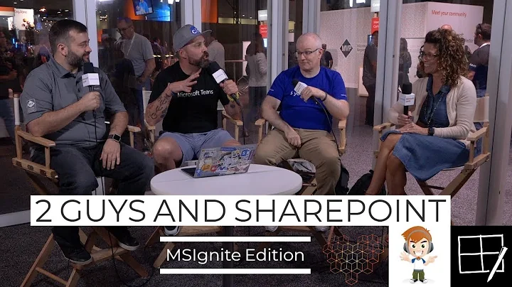 2 Guys and SharePoint - MSIgnite Edition 2018