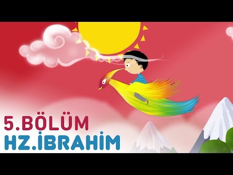 Hz.İbrahim - Çocuklar İçin Peygamber Öyküleri | Taha ve Masal Kuşu - 5.Bölüm