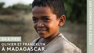 Les Chemins de l’école - Olivier et Francklyn à Madagascar