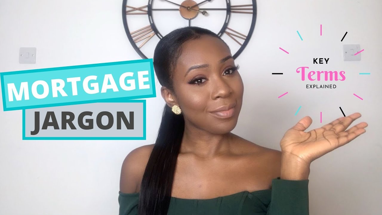 Key Mortgage Terms Explained | Mortgage Jargon | Mortgage Glossary