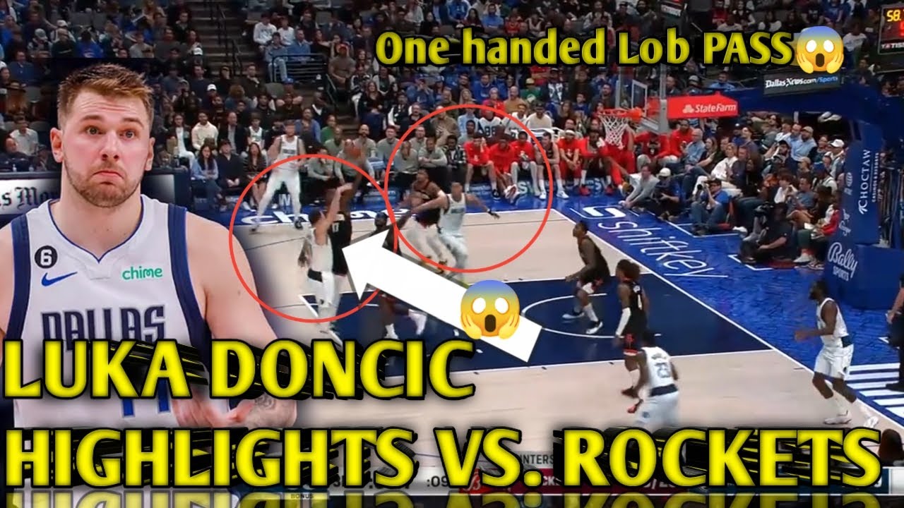 Lobbed Rockets LUKA DONCIC HIGHLIGHTS VS. ROCKETS|ONE HANDED LOB PASS😱 - YouTube