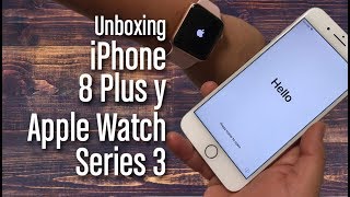 Unboxing iPhone 8 Plus y Apple Watch Series 3...¿Rosas o dorados? - YouTube