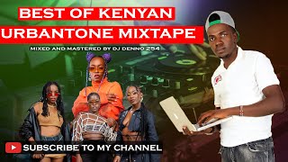 DJ DENNO 254 - BEST 2025 ARBANTONE CLUB BANGERS MIXTAPE | TIPSY GEE , GODDY TENNOR, SSARU,