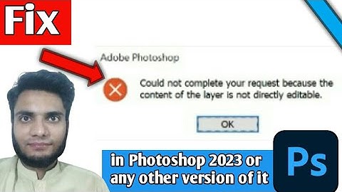 How to fix could not complete your… content of the layer is not directly editable Photoshop 2023
