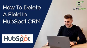 How To Delete/Remove A Field In HubSpot CRM