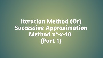Iteration Method (Or) Successive Approximation Method x⁴-x-10| in Tamil (Part 2)