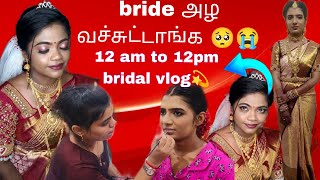 12 am to 12 pm bridal work🤧😮‍💨 hectic day🤒#tamilvlog#trending #thoothukudi#vlog #vloger #makeup