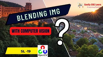 19. Computer Vision A2Z |  Image-blending using Python and OpenCV in computer vision