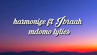 Harmonize ft Ibraah - mdomo (official lylics)