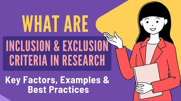 Inclusion & Exclusion Criteria in Research | Key Factors, Examples & Best Practices