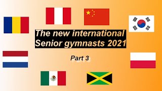 The new international Senior gymnasts 2021 - part 3
