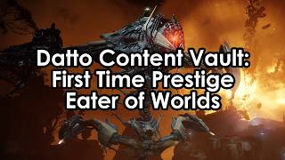 Datto Content Vault: First Time Prestige Eater of Worlds Raid Lair