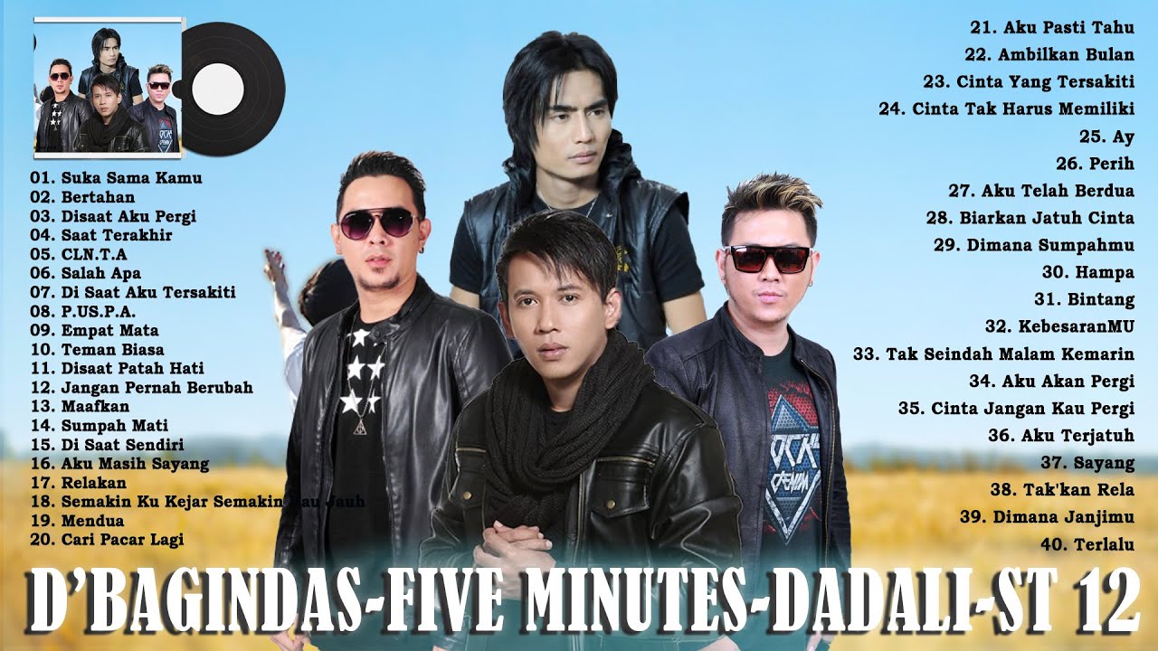 Lagu Pop Tahun 2000an HITS D’BAGINDAS, FIVE MINUTES, DADALI, ST 12