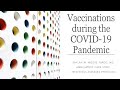 Vaccinations During the COVID-19 Pandemic - Shylah Moore Pardo, MD