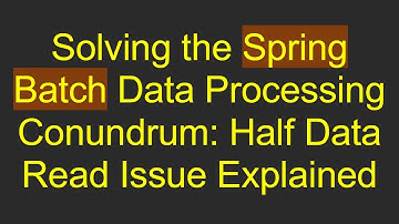 Solving the Spring Batch Data Processing Conundrum: Half Data Read Issue Explained