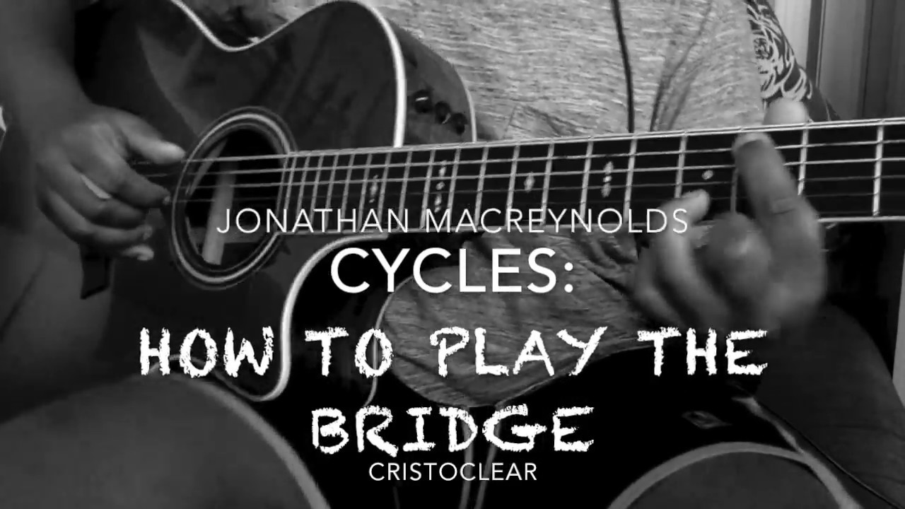 Cycles| Jonathan Mcreynolds | How to play the Bridge | Acoustic Guitar ...