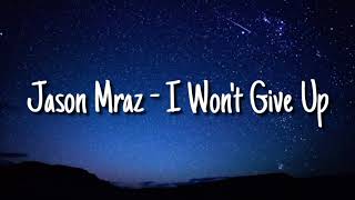 Jason Mraz - I Won't Give Up (Terjemahan Lirik)