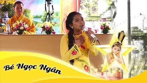 Nhạc Phật | Ánh Đạo Vàng | Bé Ngọc Ngân hát cúng dường Đại Lễ Phật Đản tại chùa Phúc Lâm - Hà Nam