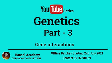 Gene interactions I Genetics lecture 3 for CSIR NET Exam