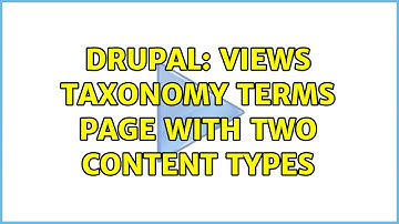 Drupal: Views taxonomy terms page with two content types