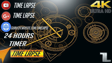 24 HOUR TIMER - 2018 4K TIME LAPSE 🕛
