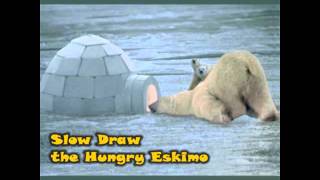 02 Slowdraw The Hungry Eskimo - Slowdraw&#39;s Circus Internship