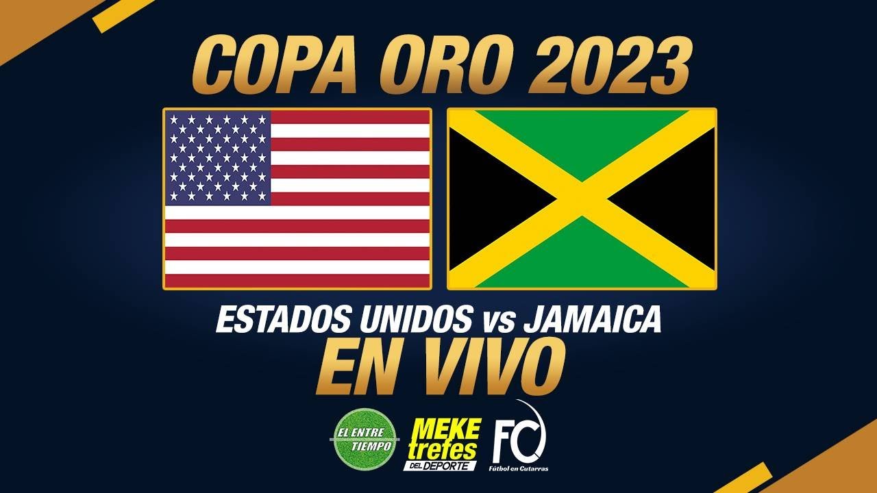 USA vs JAMAICA en Vivo COPA ORO 2023 Inauguración Copa Oro YouTube