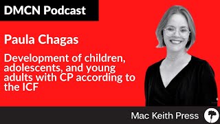 Development of children, adolescents, and young adults with CP according to the ICF | Chagas | DMCN