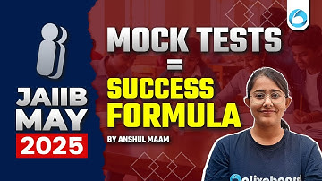 JAIIB May 2025 Mock Tests = Success Formula | Score High in 1st Attempt | By Anshul Ma
