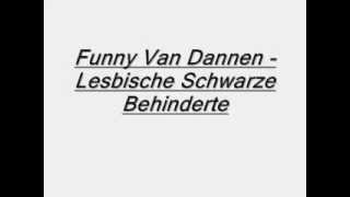 Funny Van Dannen Lesbische Schwarze Behinderte
