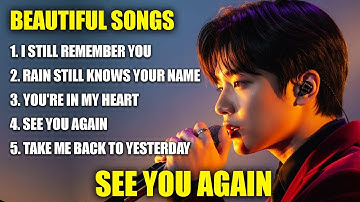 I Still Remember You - Beautiful Songs Playlist | Easy listening love ballads | New Relaxing Music