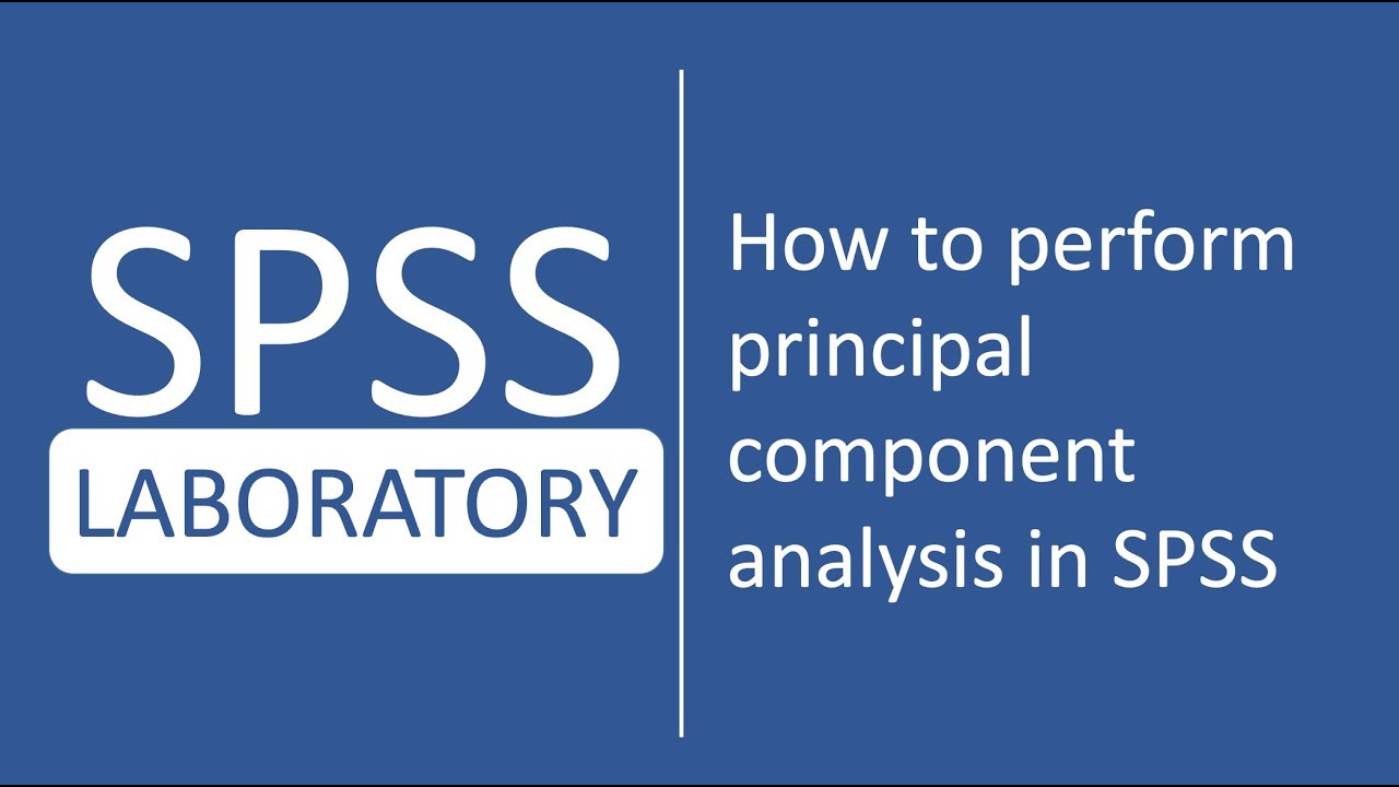 How to do Principal Component in SPSS: SPSS Tutorials - YouTube