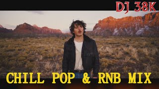 Dj 38K - Chill Pop Rnb Video Mix 2024 Benson Boone Khalid Billie Justin Adele