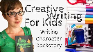 Creative Writing For Kids - Character Backstory