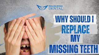 WHY YOU SHOULD REPLACE YOUR MISSING TEETH
