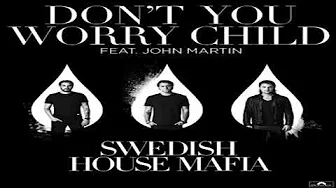 Swedish House Mafia ft. John Martin - Don't You Worry Child (Instrumental) Swedish House Mafia ft. John Martin - Don't You Worry Child (Instrumental)