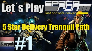 Space Run Lets Play a 5 star delivery | Episode 1 | Tranquil Path