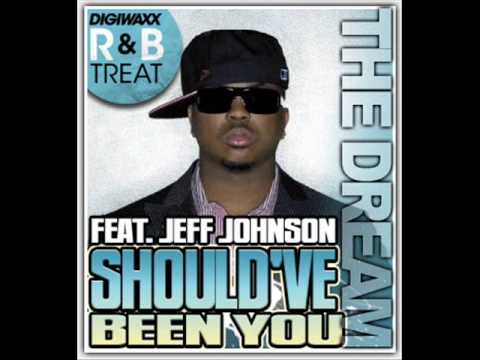 THE DREAM-SHOULD'VE BEEN YOU REMIX (FT.JEFF JOHNSON)