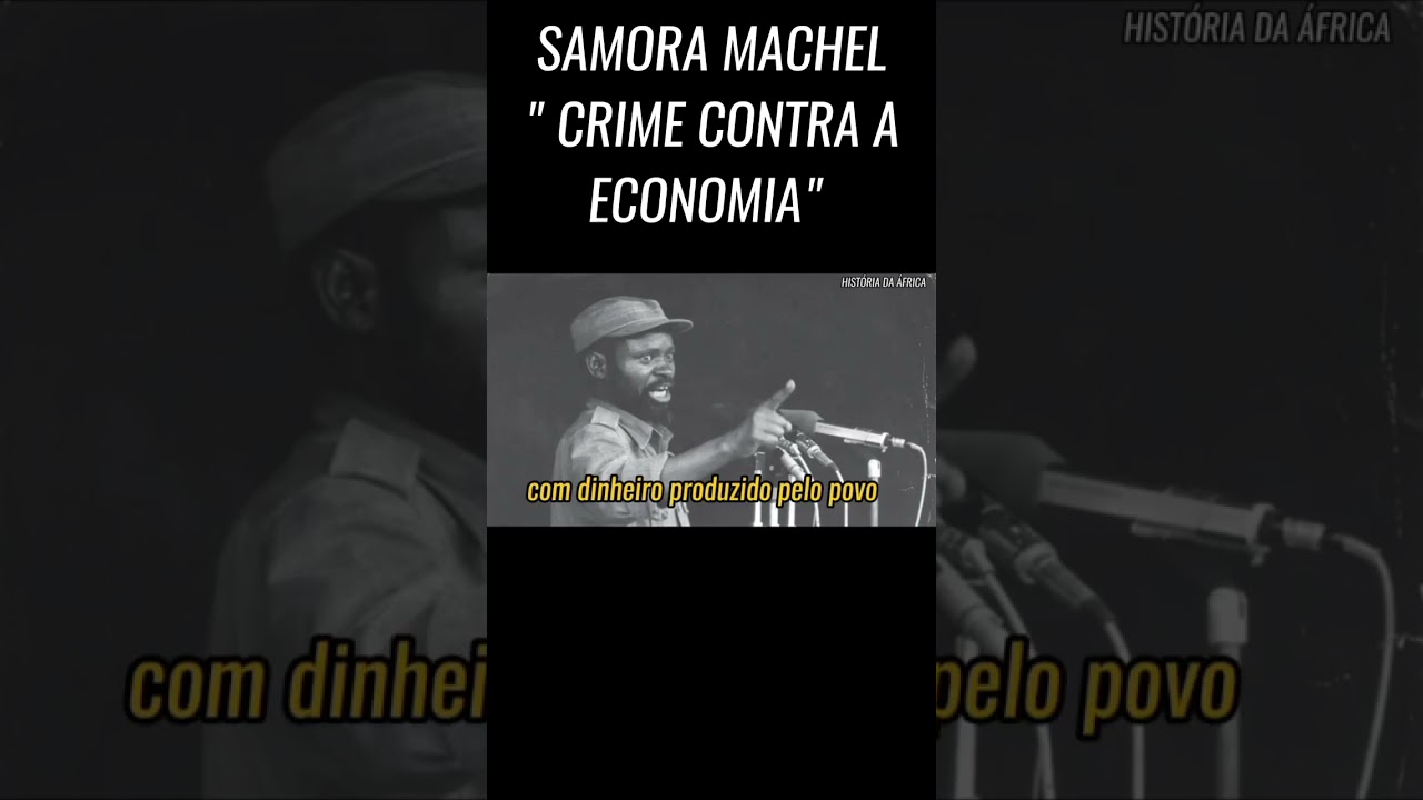 SAMORA MACHEL CRIMES CONTRA A ECONOMIA... @Valente.R.T