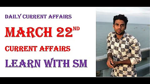 March 22 current affairs | Learn with sm CA |March CA | SBI/RBI mains | CA in Tamil | learn with sm