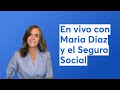 En vivo con maria diaz y el seguro social 24 de abril 2024