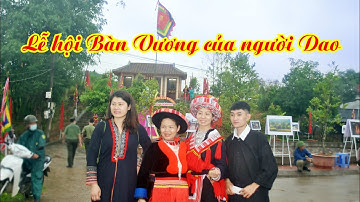 Lễ Hội bàn Vương Người Dao Việt Nam Lần Thứ 2 năm 2022