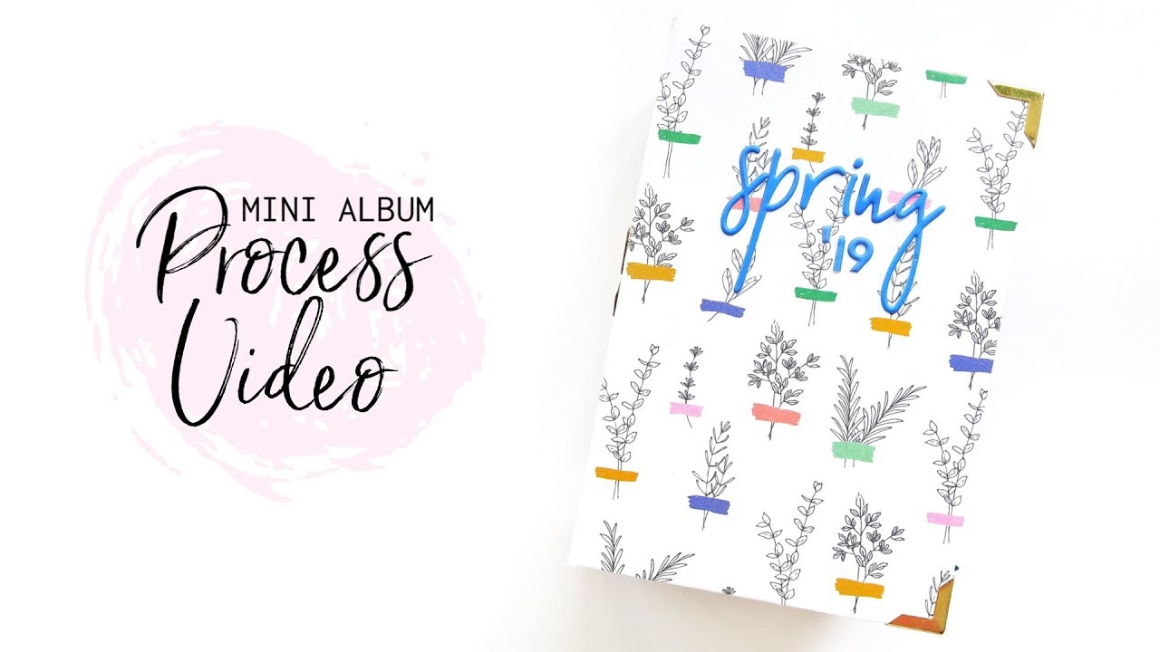 Spring Mini Album Tutorial | Process Video