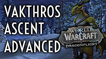 WoW Guide - [Advanced Gold] Vakthros Ascent