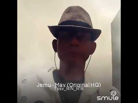 JEMU-MAY-ORIGINOL HQ